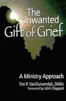 Amazon.com: The Unwanted Gift of Grief (Religion and Mental